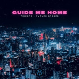 TISCORE & FUTURE BREEZE - GUIDE ME HOME